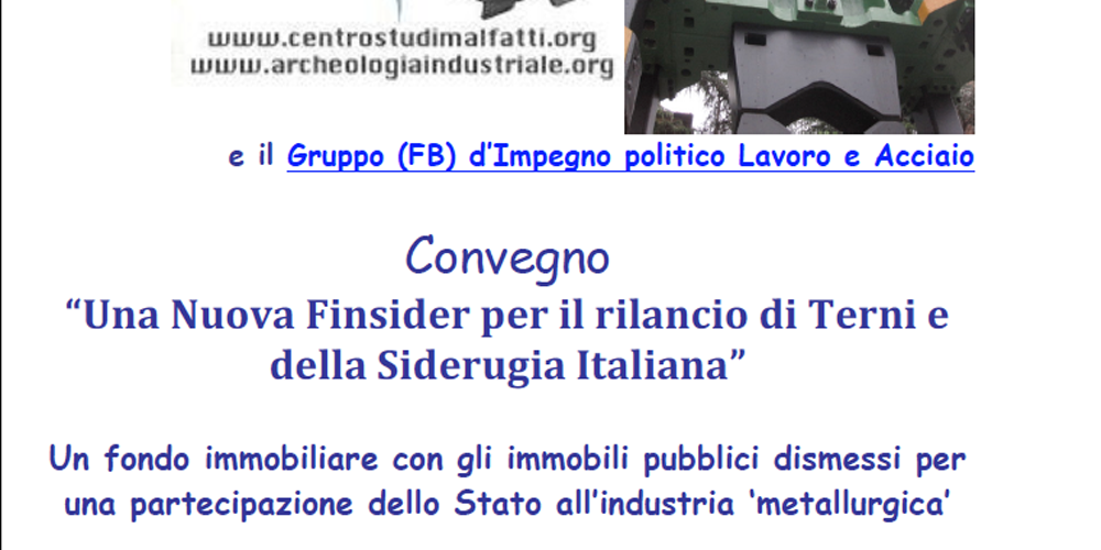 Una Nuova Finsider per il rilancio di Terni e della Siderugia Italiana